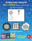 Christmas Activities for Preschoolers (28 snowflake templates - easy to medium difficulty level fun DIY art and craft activities for kids) : Arts and Crafts for Kids - Book