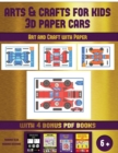 Art and Craft with Paper (Arts and Crafts for kids - 3D Paper Cars) : A great DIY paper craft gift for kids that offers hours of fun - Book