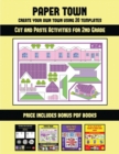 Cut and Paste Activities for 2nd Grade (Paper Town - Create Your Own Town Using 20 Templates) : 20 full-color kindergarten cut and paste activity sheets designed to create your own paper houses. The p - Book