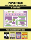 3D Shape Games (Paper Town - Create Your Own Town Using 20 Templates) : 20 full-color kindergarten cut and paste activity sheets designed to create your own paper houses. The price of this book includ - Book