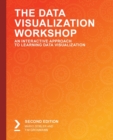 The The Data Visualization Workshop : An Interactive Approach to Learning Data Visualization, 2nd Edition - Book