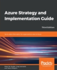 Azure Strategy and Implementation Guide : Up-to-date information for organizations new to Azure, 3rd Edition - Book