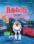 Robots : Explore the World of Robotics and AI - Book