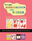 Bastelsets fur Kinder (Tiere ausschneiden und kleben) : Ein tolles Geschenk fur Kinder, das viel Spass macht. - Book