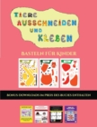 Basteln fur Kinder (Tiere ausschneiden und kleben) : Ein tolles Geschenk fur Kinder, das viel Spass macht. - Book