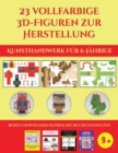 Kunsthandwerk fur 6-Jahrige (23 vollfarbige 3D-Figuren zur Herstellung mit Papier) : Ein tolles Geschenk fur Kinder, das viel Spass macht - Book