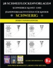 Herbst Papierhandwerk 28 Schneeflockenvorlagen - Schwierige Kunst- und Handwerksaktivitaten fur Kinder : Kunsthandwerk fur Kinder - Book