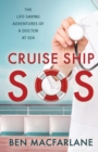 Cruise Ship SOS : The life-saving adventures of a doctor at sea - Book