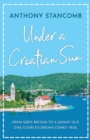 Under a Croatian Sun : From grey Britain to a sunny isle, one couple's dream comes true - Book