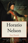 Horatio Nelson : The story of the man who saved Britain from invasion - Book