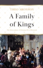 A Family of Kings : The Descendants of Christian IX of Denmark - Book