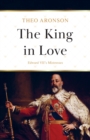 The King in Love : Edward VII's Mistresses - Book