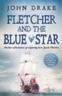 Fletcher and the Blue Star : Further adventures of seafaring hero Jacob Fletcher - Book