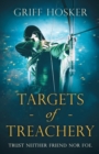 Targets of Treachery : A gripping, action-packed historical epic - Book