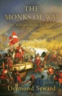 The Monks of War : The military religious orders - Book