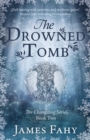 The Drowned Tomb : The Changeling Series Book 2 - Book