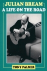 Julian Bream : A Life on the Road - Book