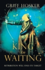 King in Waiting : A gripping, action-packed historical thriller - Book