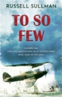 To So Few : A Novel of the Battle of Britain - Book