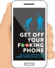 Get Off Your F**king Phone - Book
