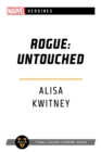 Rogue: Untouched : A Marvel Heroines Novel - Book