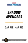 Shadow Avengers : A Marvel: Crisis Protocol Novel - Book