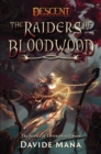 The Raiders of Bloodwood : A Descent: Legends of the Dark Novel - eBook