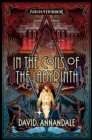 In the Coils of the Labyrinth : An Arkham Horror Novel - Book