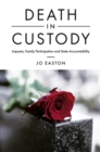 Death in Custody : Inquests, Family Participation and State Accountability - eBook