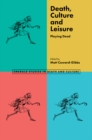 Death, Culture & Leisure : Playing Dead - eBook