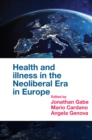 Health and Illness in the Neoliberal Era in Europe - eBook
