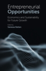 Entrepreneurial Opportunities : Economics and Sustainability for Future Growth - eBook