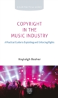 Copyright in the Music Industry : A Practical Guide to Exploiting and Enforcing Rights - eBook