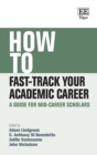 How to Fast-Track Your Academic Career : A Guide for Mid-Career Scholars - eBook