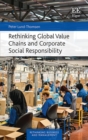 Rethinking Global Value Chains and Corporate Social Responsibility - eBook