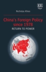 China's Foreign Policy since 1978: Return to Power - eBook