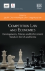 Competition Law and Economics : Developments, Policies and Enforcement Trends in the US and Korea - eBook