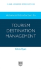 Advanced Introduction to Tourism Destination Management - Book