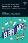 Research Handbook on Brand Co-Creation : Theory, Practice and Ethical Implications - Book