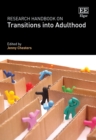 Research Handbook on Transitions into Adulthood - eBook