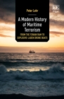 Modern History of Maritime Terrorism : From the Fenian Ram to Explosive-Laden Drone Boats - eBook
