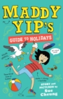 Maddy Yip's Guide to Holidays - Book