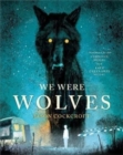 We Were Wolves - Book
