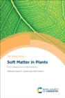 Soft Matter in Plants : From Biophysics to Biomimetics - eBook