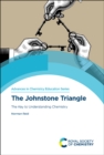 The Johnstone Triangle : The Key to Understanding Chemistry - Book