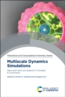Multiscale Dynamics Simulations : Nano and Nano-bio Systems in Complex Environments - Book