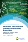 Problems and Problem Solving in Chemistry Education : Analysing Data, Looking for Patterns and Making Deductions - Book