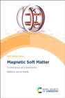Magnetic Soft Matter : Fundamentals and Applications - Book