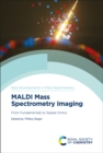 MALDI Mass Spectrometry Imaging : From Fundamentals to Spatial Omics - Book
