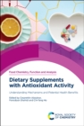 Dietary Supplements with Antioxidant Activity : Understanding Mechanisms and Potential Health Benefits - Book